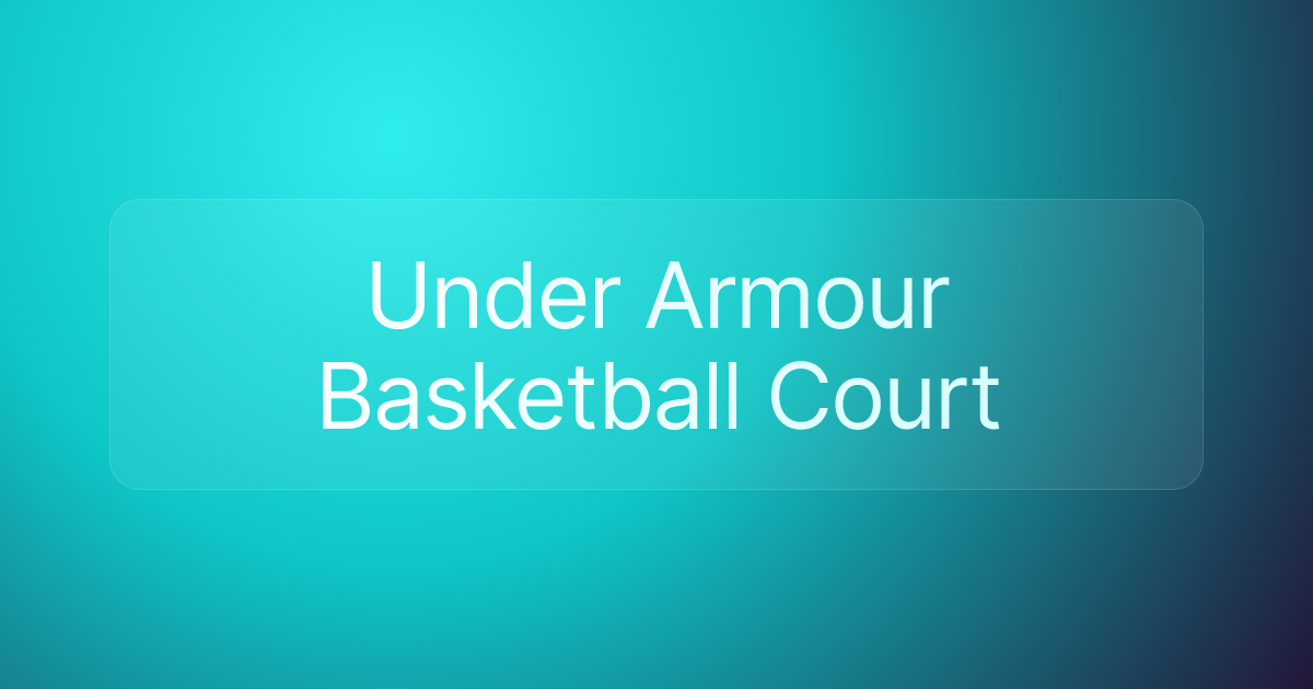 Under Armour Basketball Court