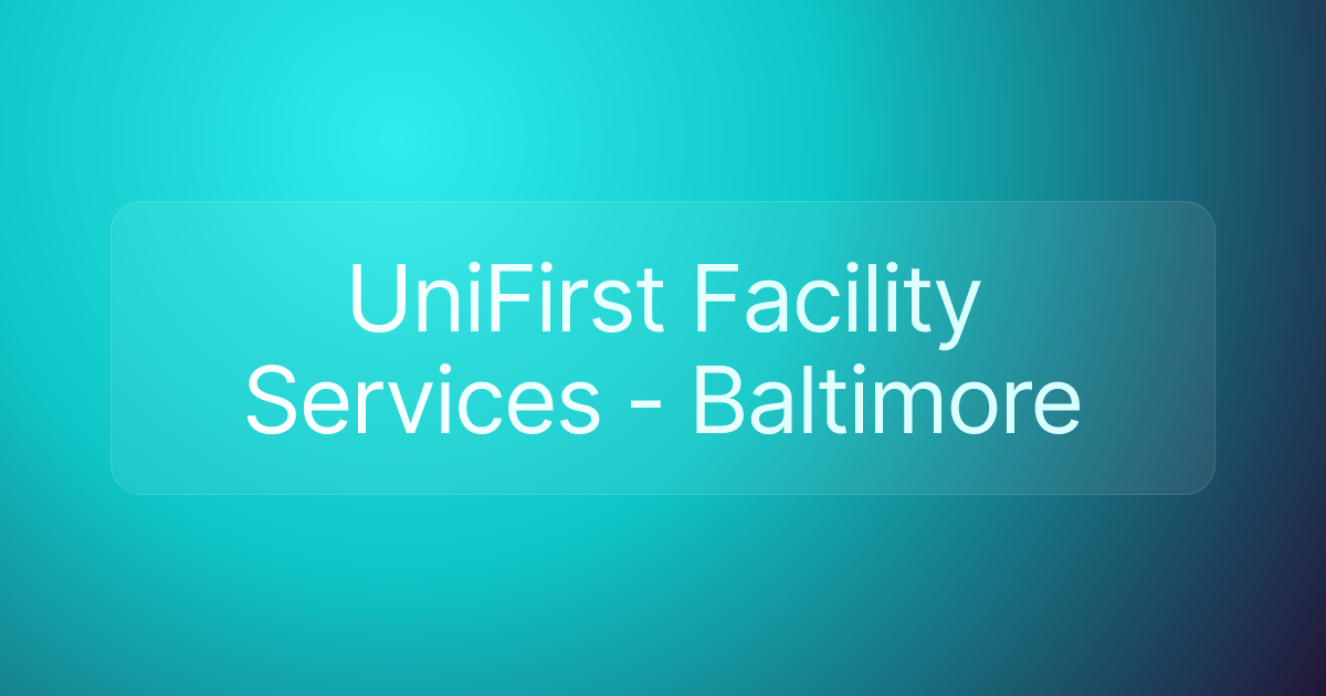 UniFirst Facility Services - Baltimore