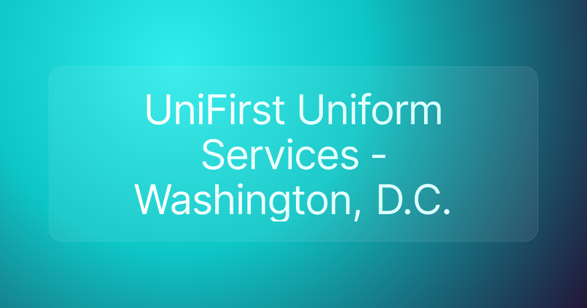 UniFirst Uniform Services - Washington, D.C.