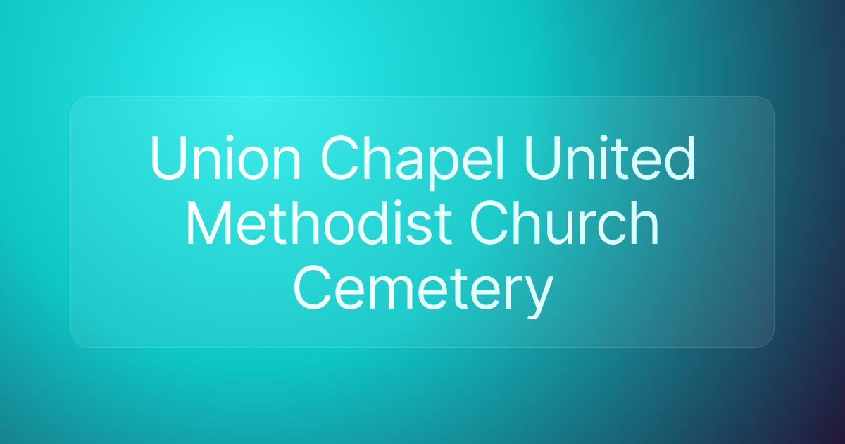 Union Chapel United Methodist Church Cemetery