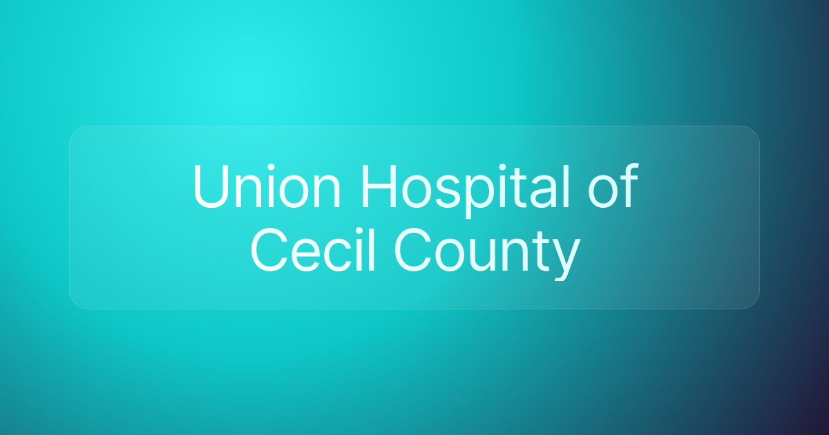 Union Hospital of Cecil County