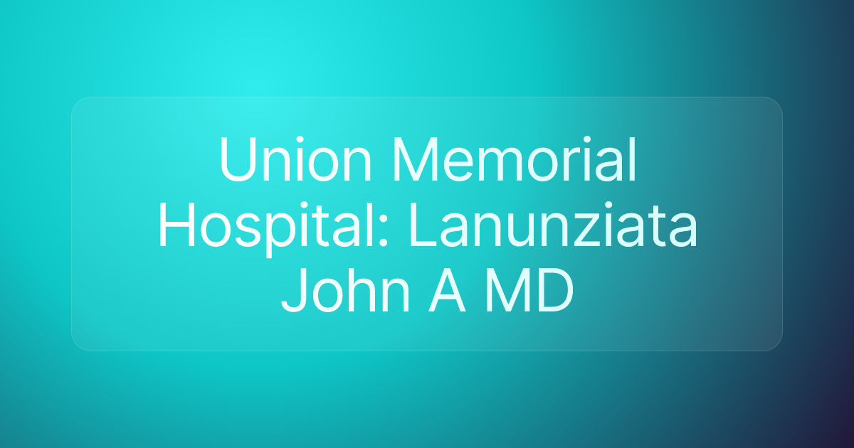 Union Memorial Hospital: Lanunziata John A MD