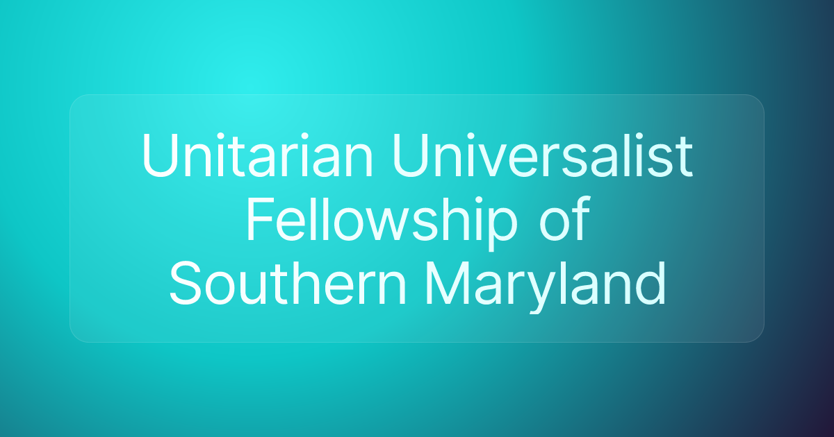 Unitarian Universalist Fellowship of Southern Maryland
