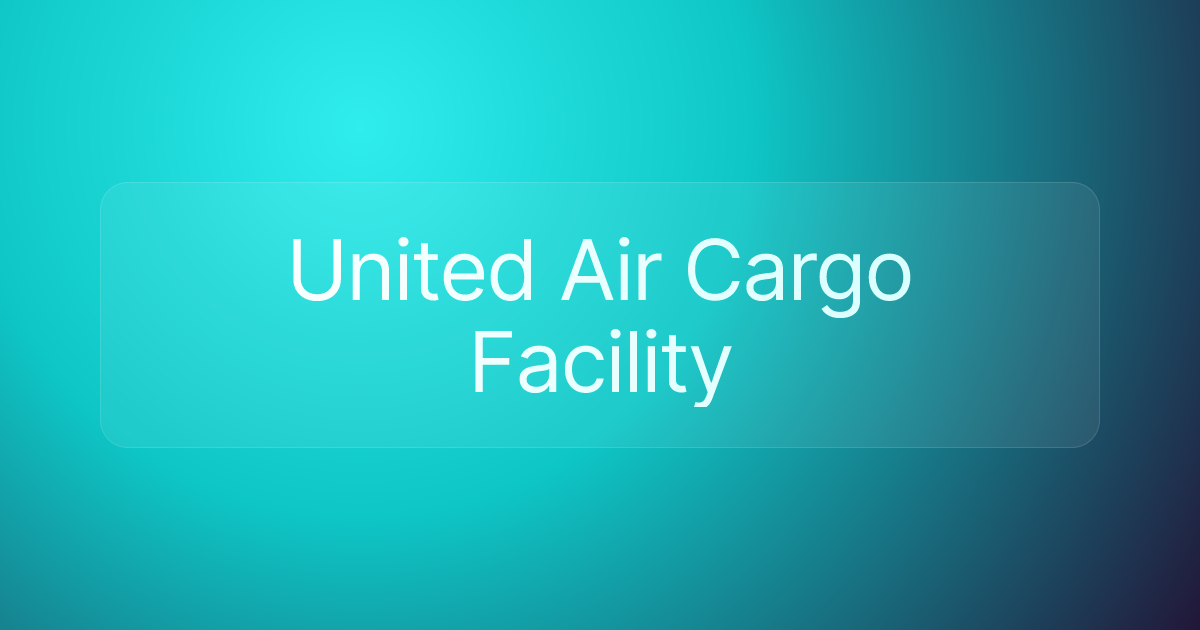 United Air Cargo Facility