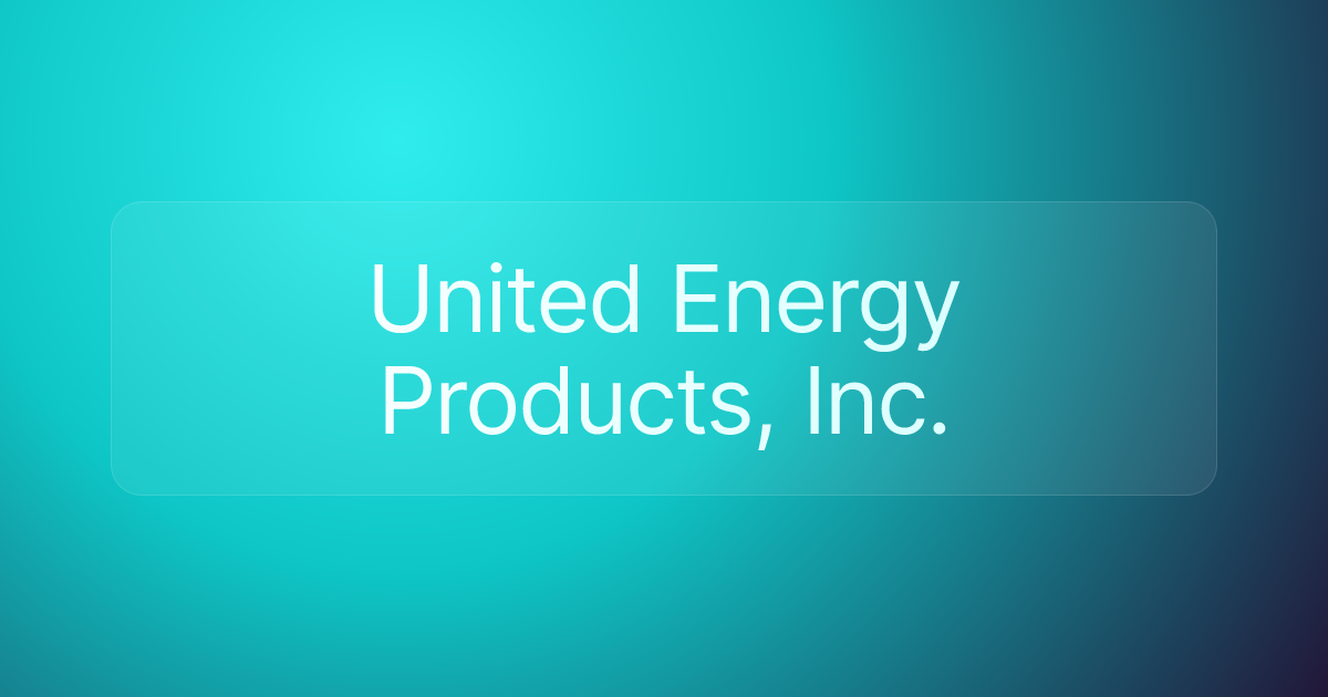 United Energy Products, Inc.