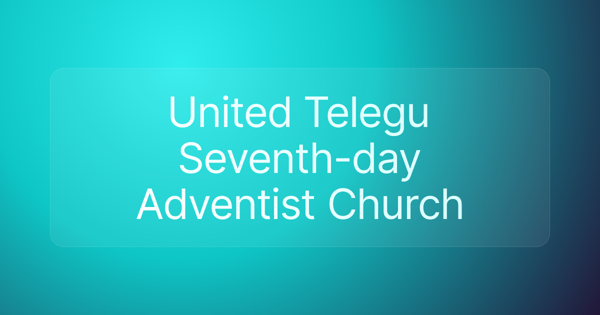 United Telegu Seventh-day Adventist Church