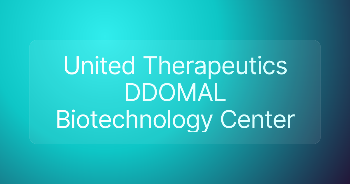 United Therapeutics DDOMAL Biotechnology Center