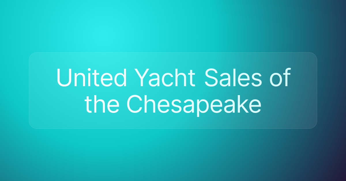 United Yacht Sales of the Chesapeake