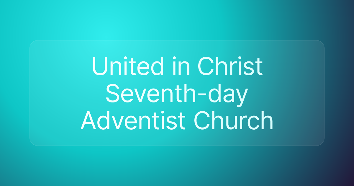 United in Christ Seventh-day Adventist Church