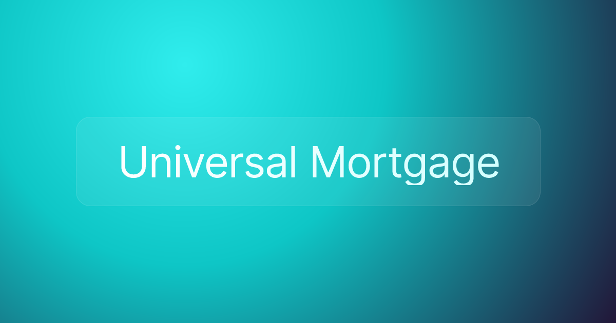 Universal Mortgage