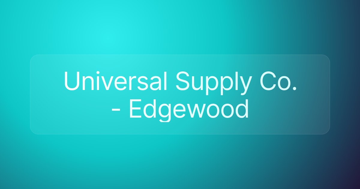 Universal Supply Co. - Edgewood