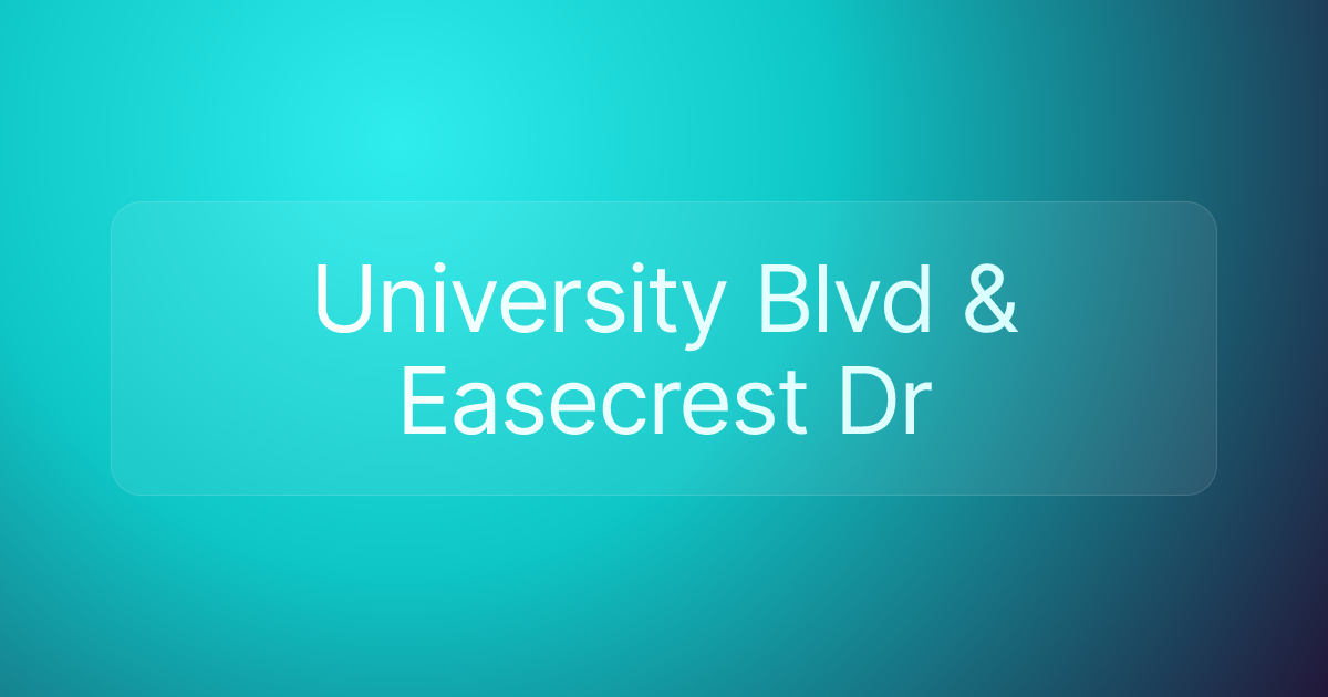 University Blvd & Easecrest Dr