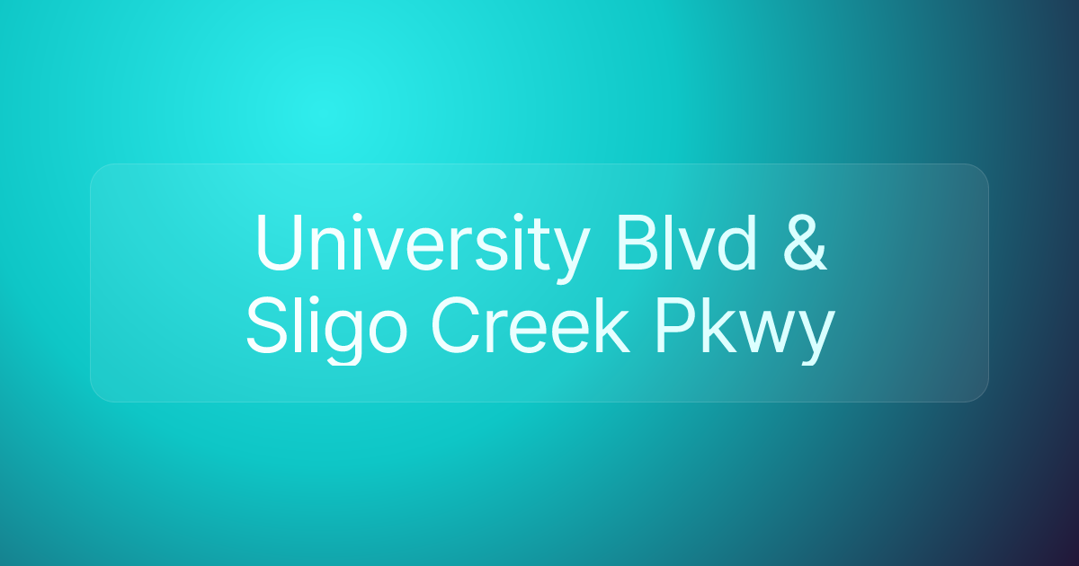 University Blvd & Sligo Creek Pkwy