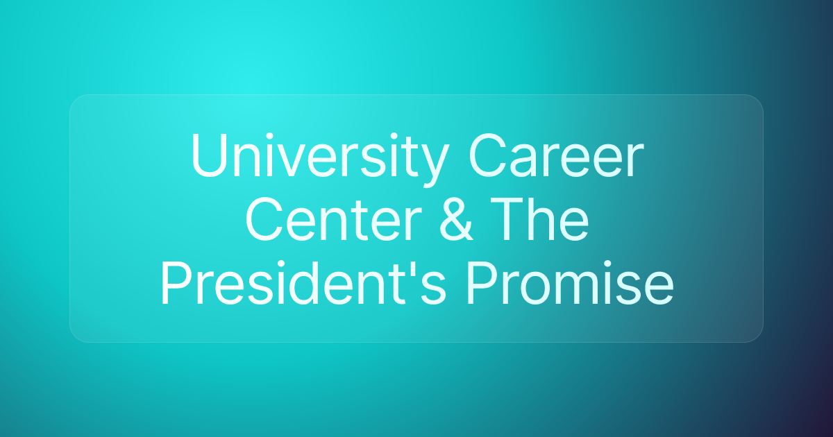 University Career Center & The President's Promise
