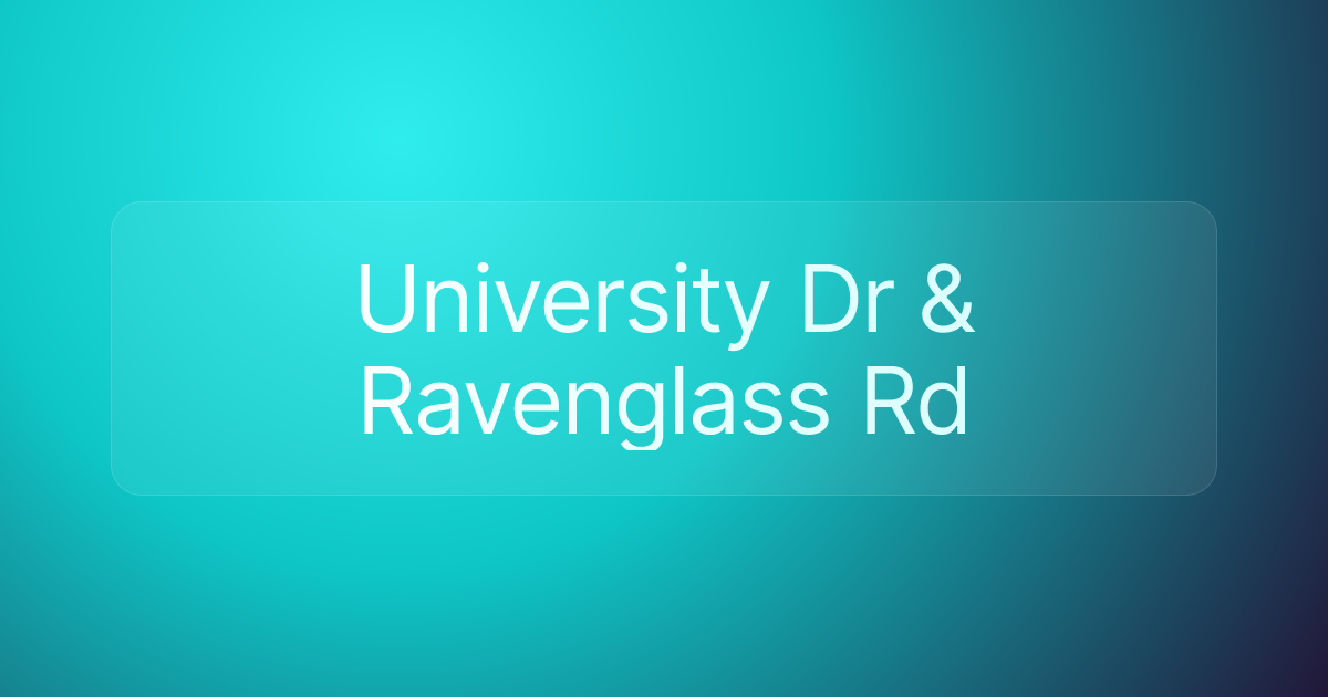 University Dr & Ravenglass Rd