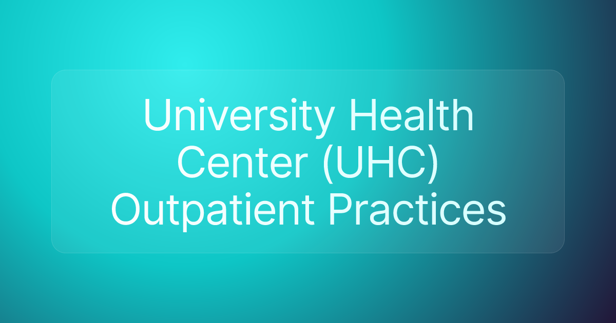 University Health Center (UHC) Outpatient Practices