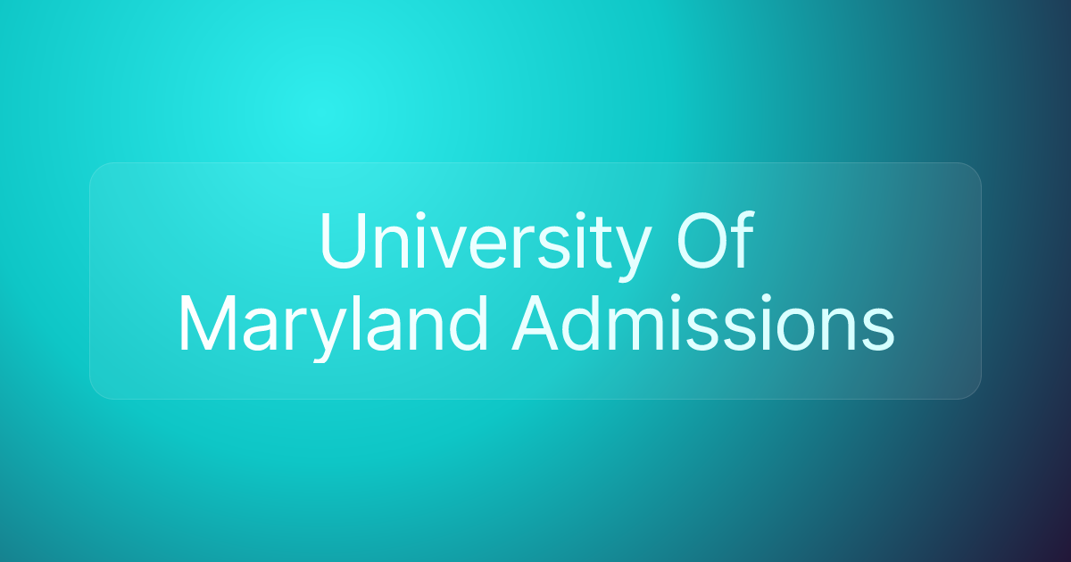 University Of Maryland Admissions