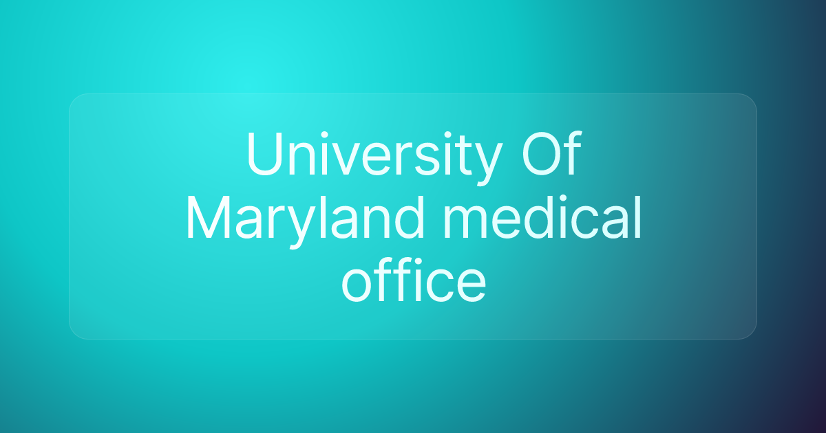 University Of Maryland medical office