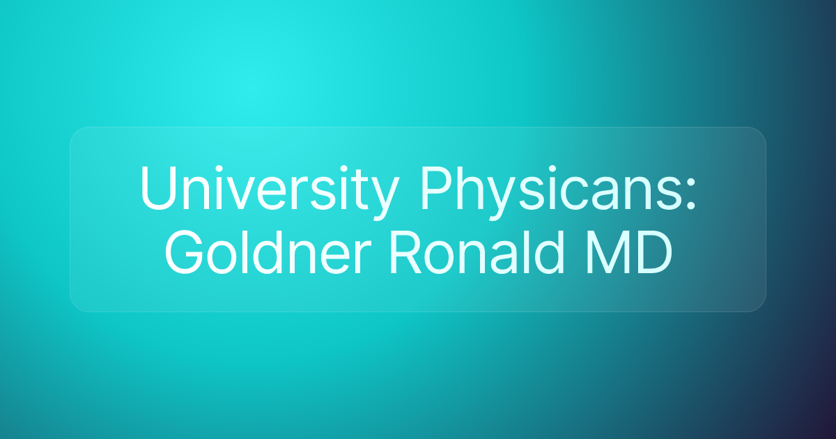 University Physicans: Goldner Ronald MD