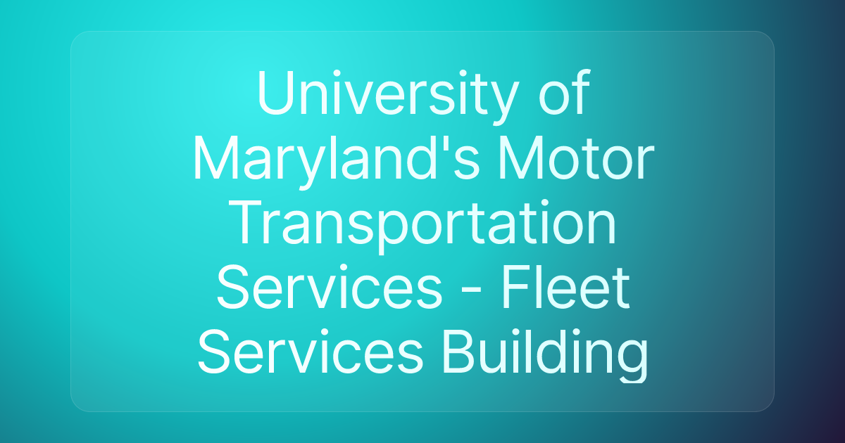 University of Maryland's Motor Transportation Services - Fleet Services Building