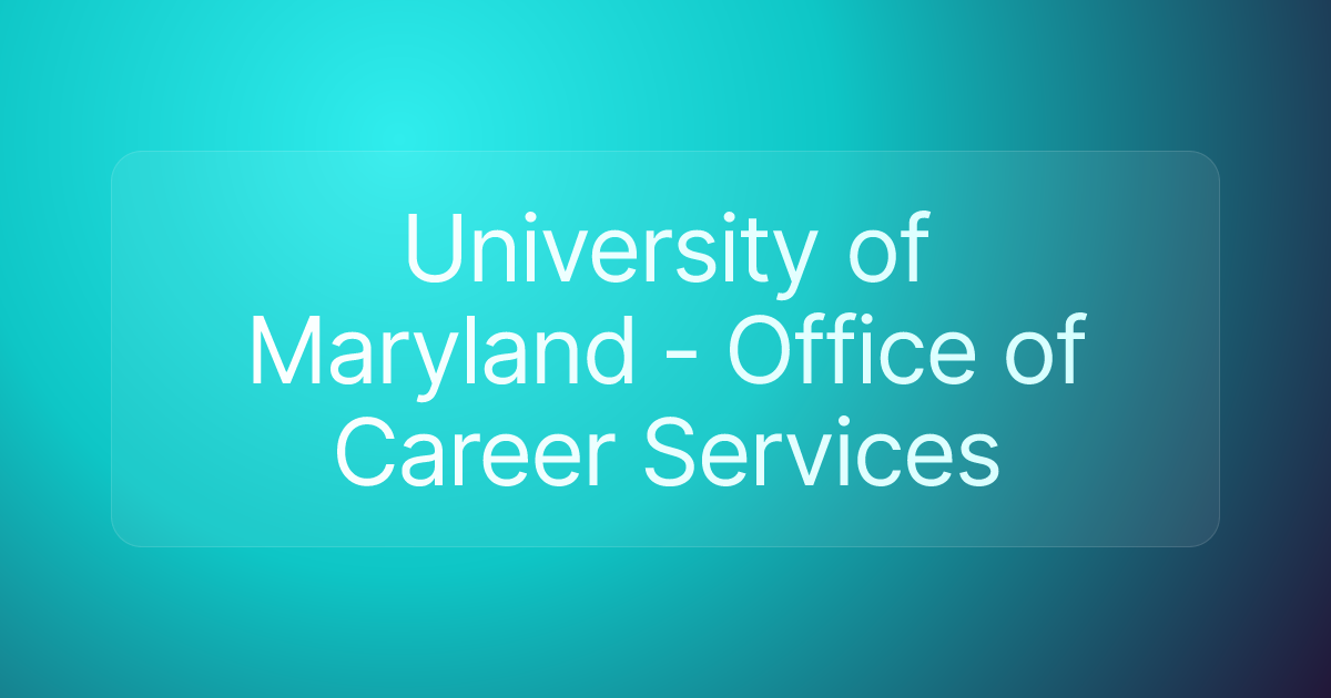 University of Maryland - Office of Career Services