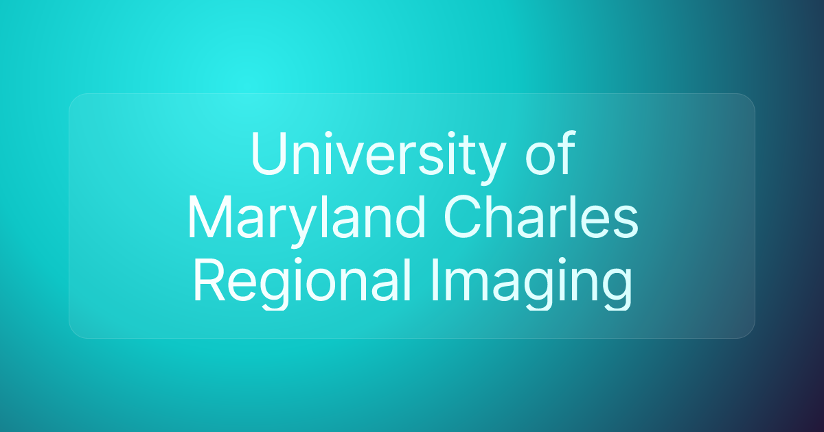 University of Maryland Charles Regional Imaging