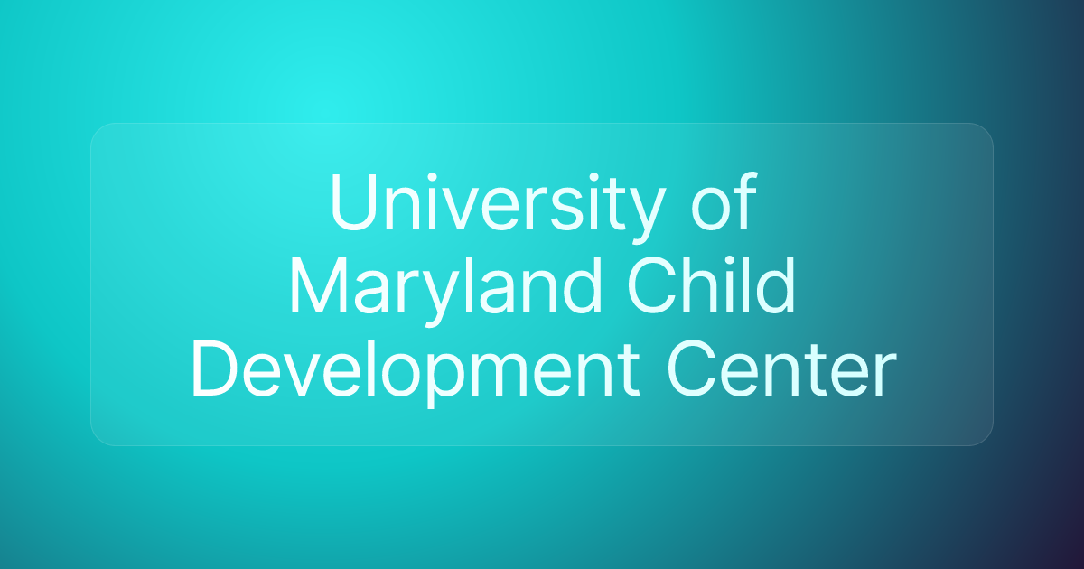 University of Maryland Child Development Center