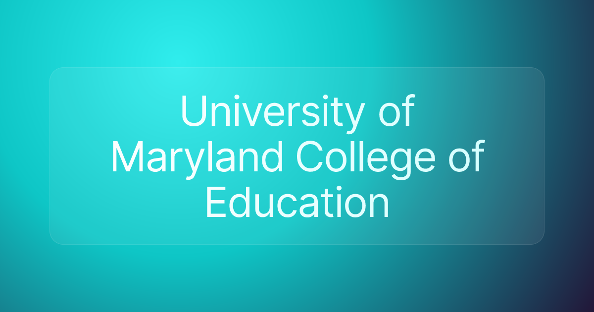 University of Maryland College of Education