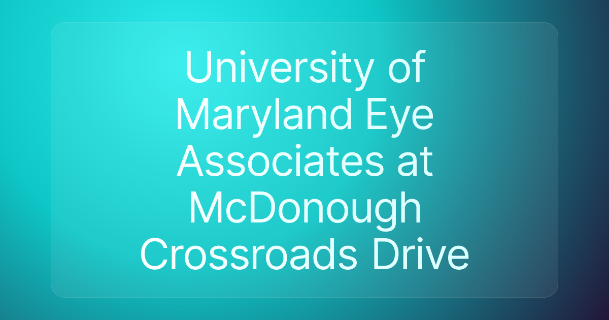 University of Maryland Eye Associates at McDonough Crossroads Drive