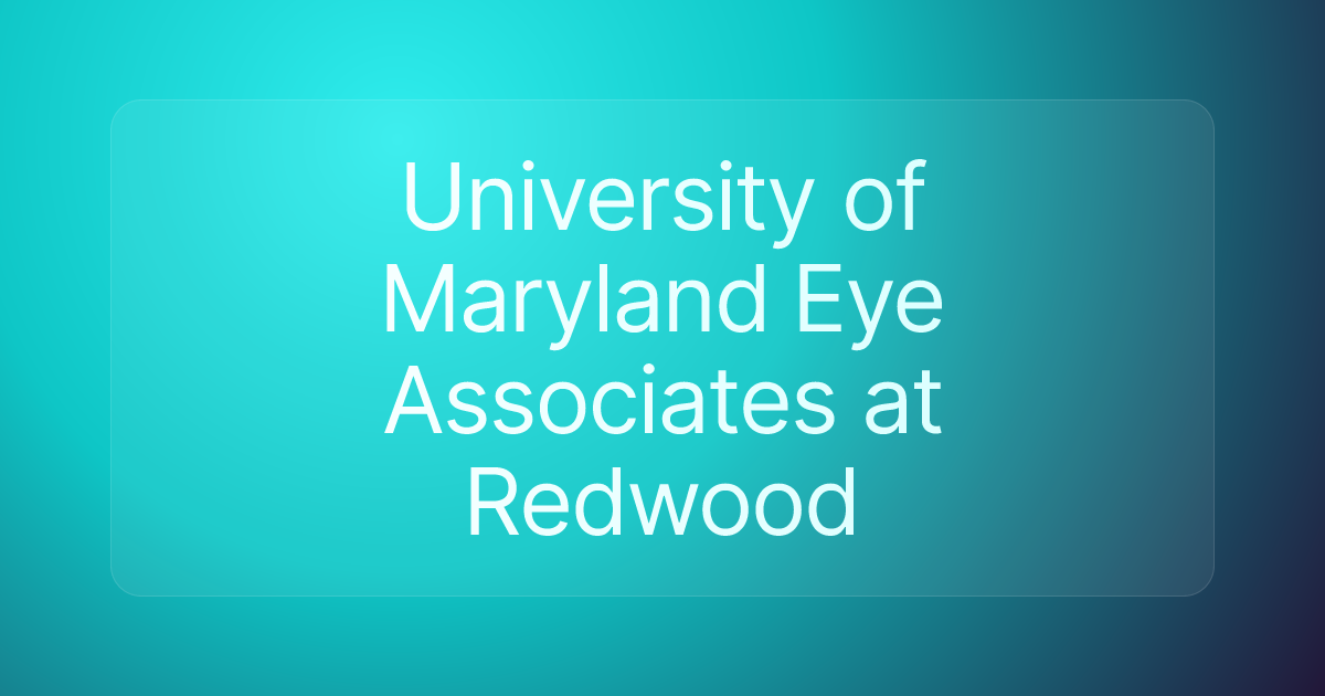 University of Maryland Eye Associates at Redwood