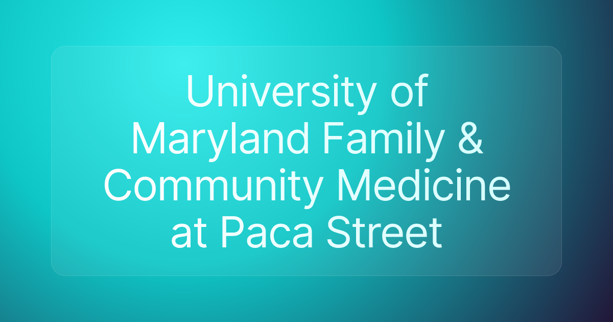 University of Maryland Family & Community Medicine at Paca Street