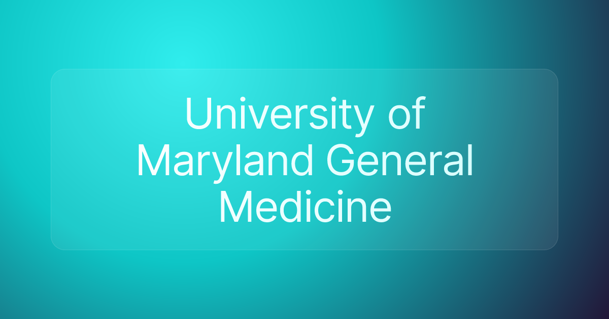 University of Maryland General Medicine