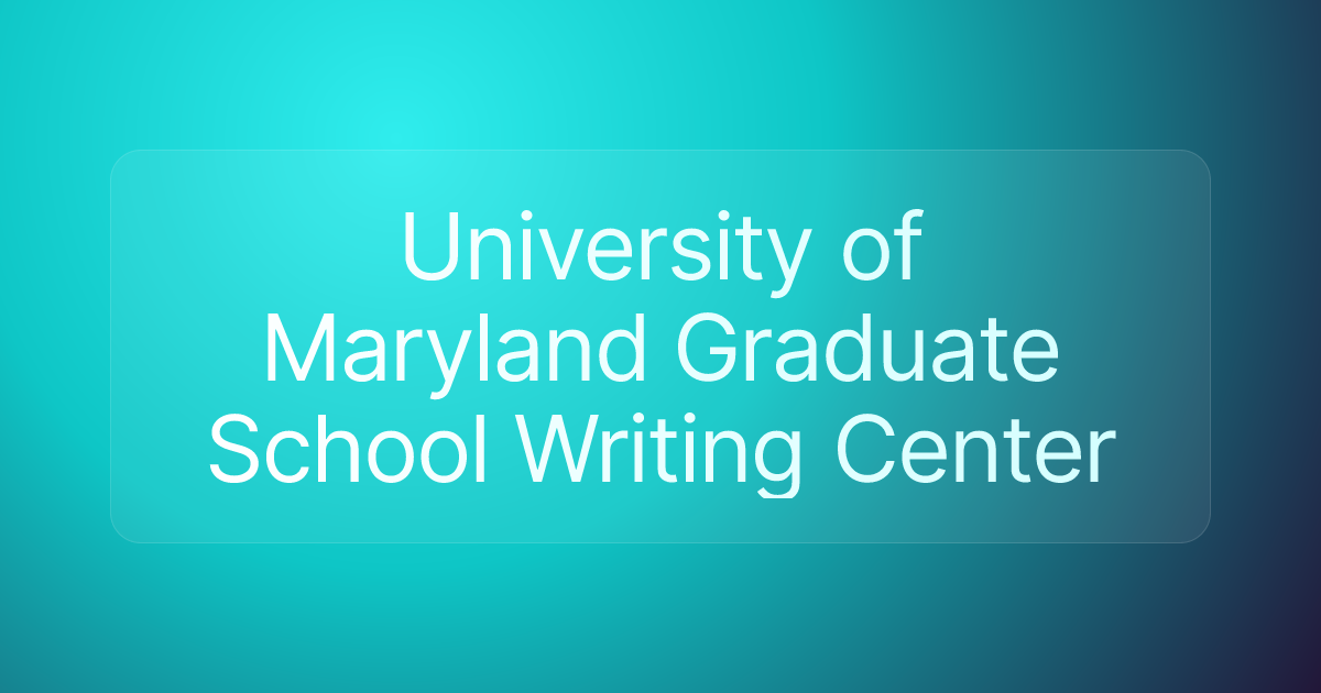 University of Maryland Graduate School Writing Center