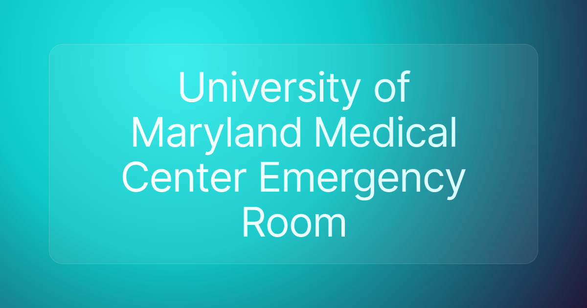 University of Maryland Medical Center Emergency Room