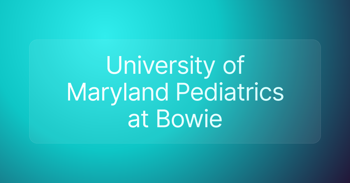 University of Maryland Pediatrics at Bowie