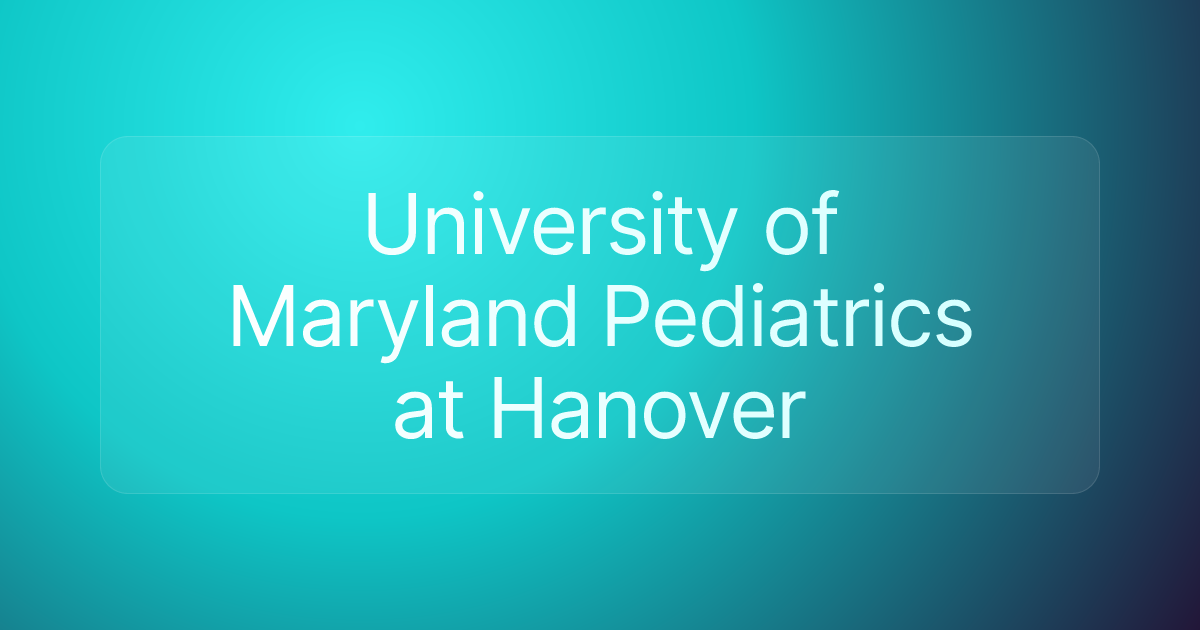 University of Maryland Pediatrics at Hanover