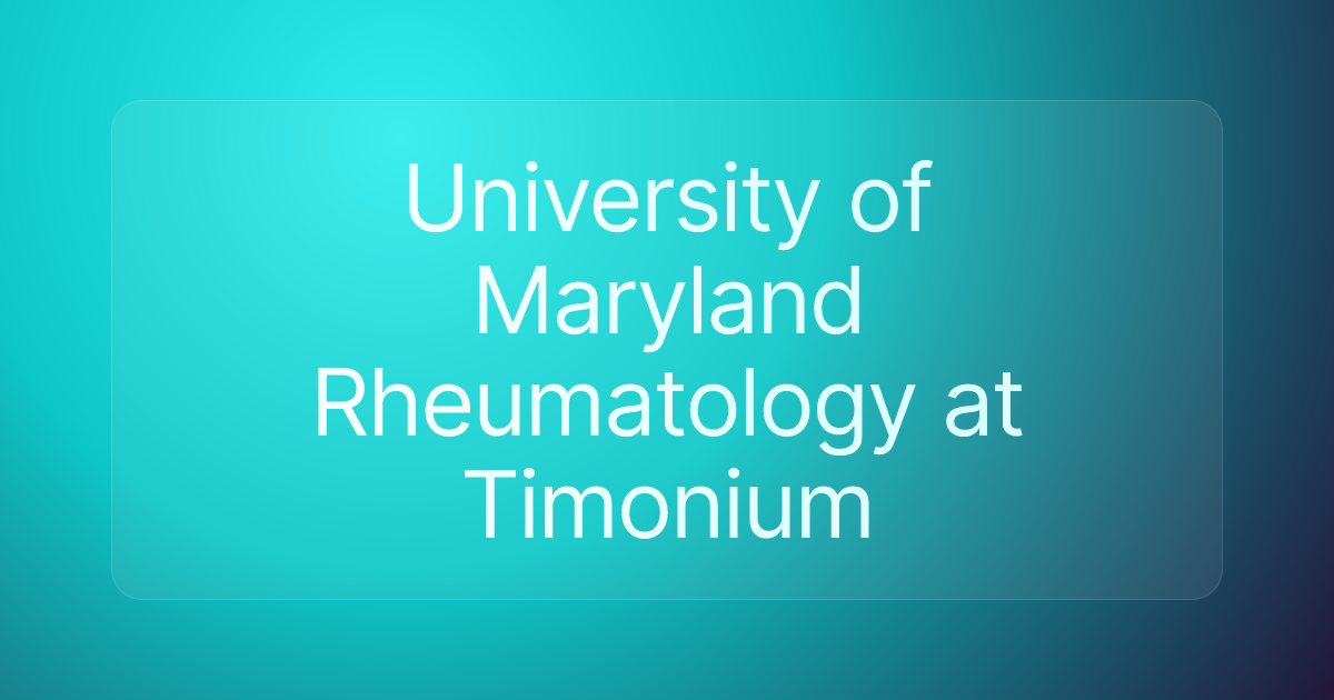 University of Maryland Rheumatology at Timonium