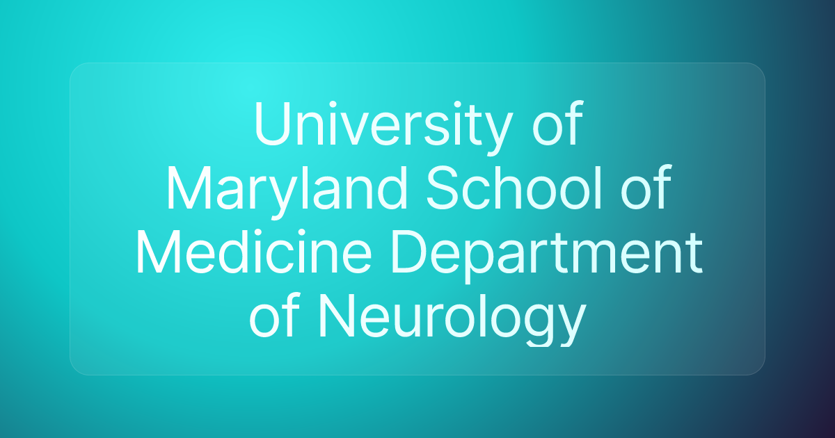 University of Maryland School of Medicine Department of Neurology