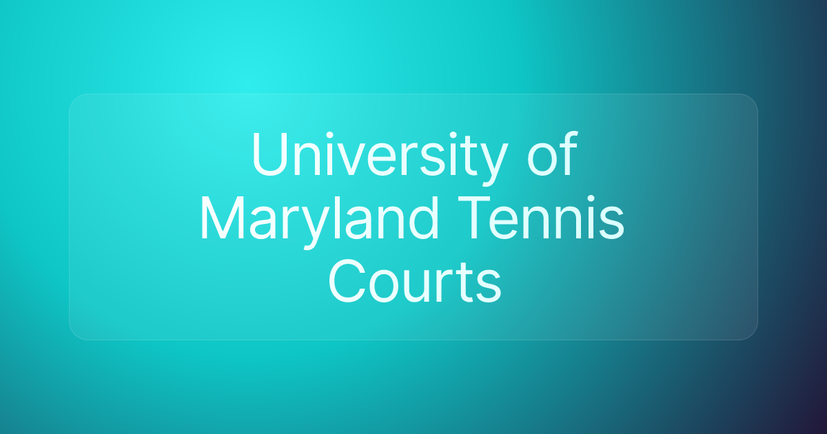 University of Maryland Tennis Courts