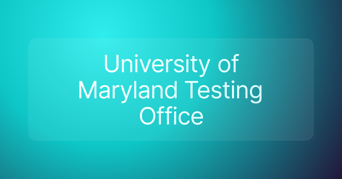 University of Maryland Testing Office