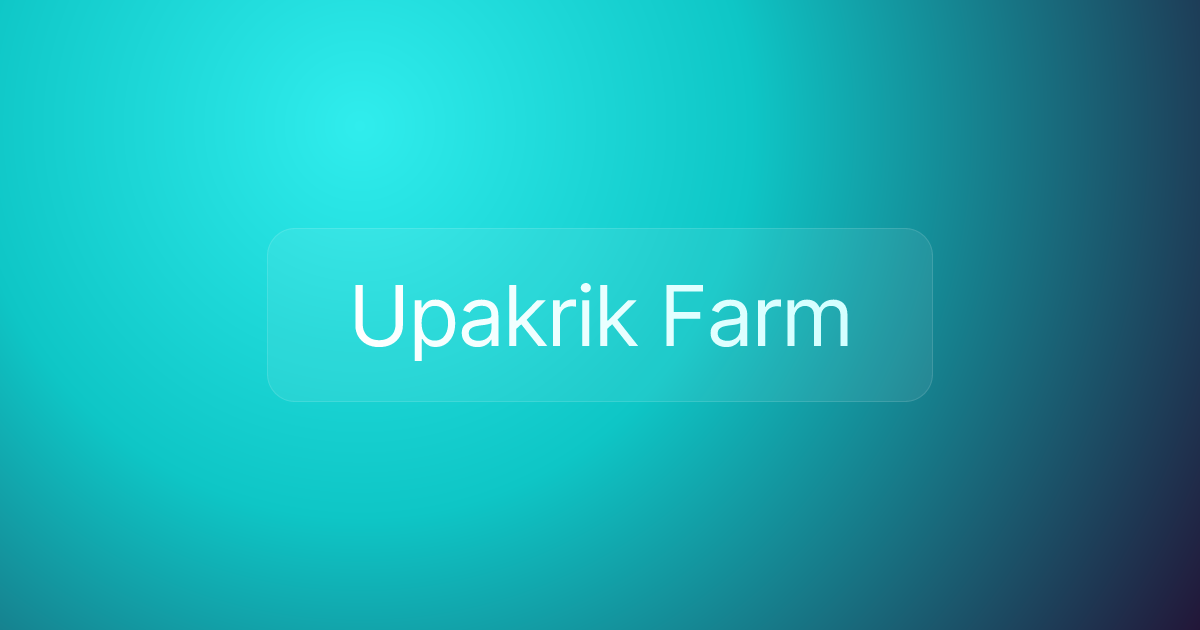 Upakrik Farm