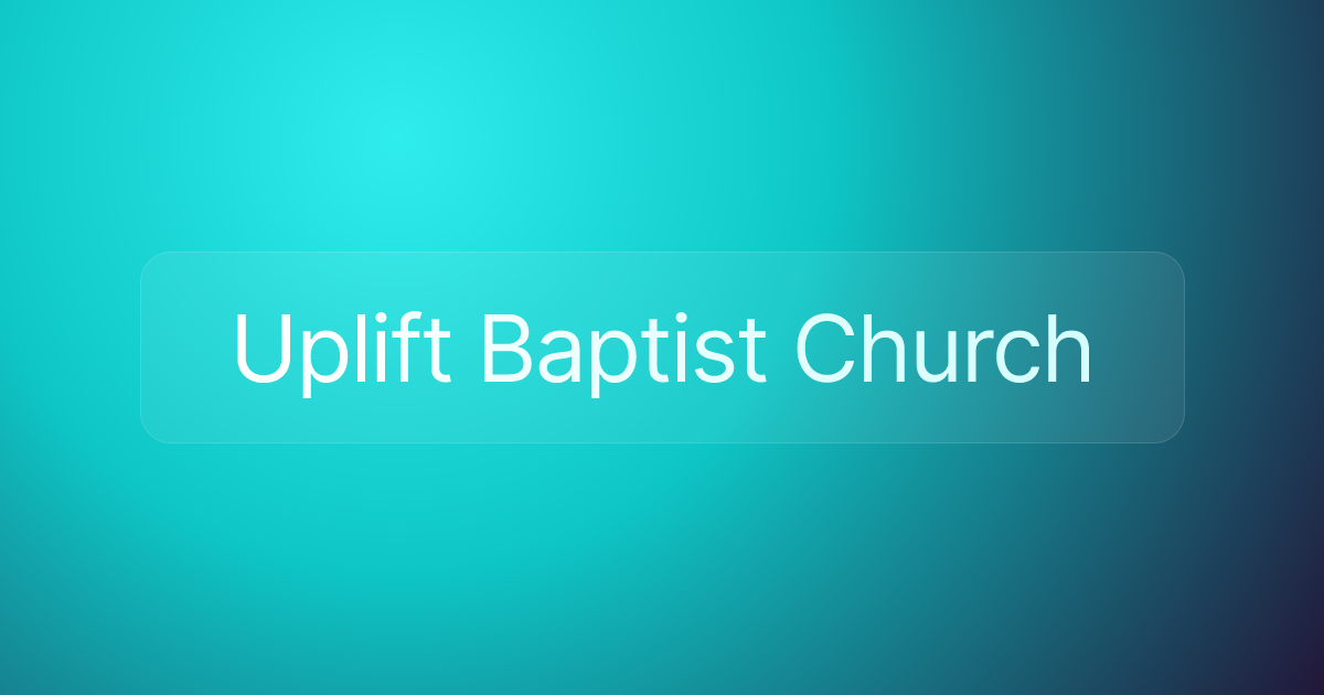 Uplift Baptist Church