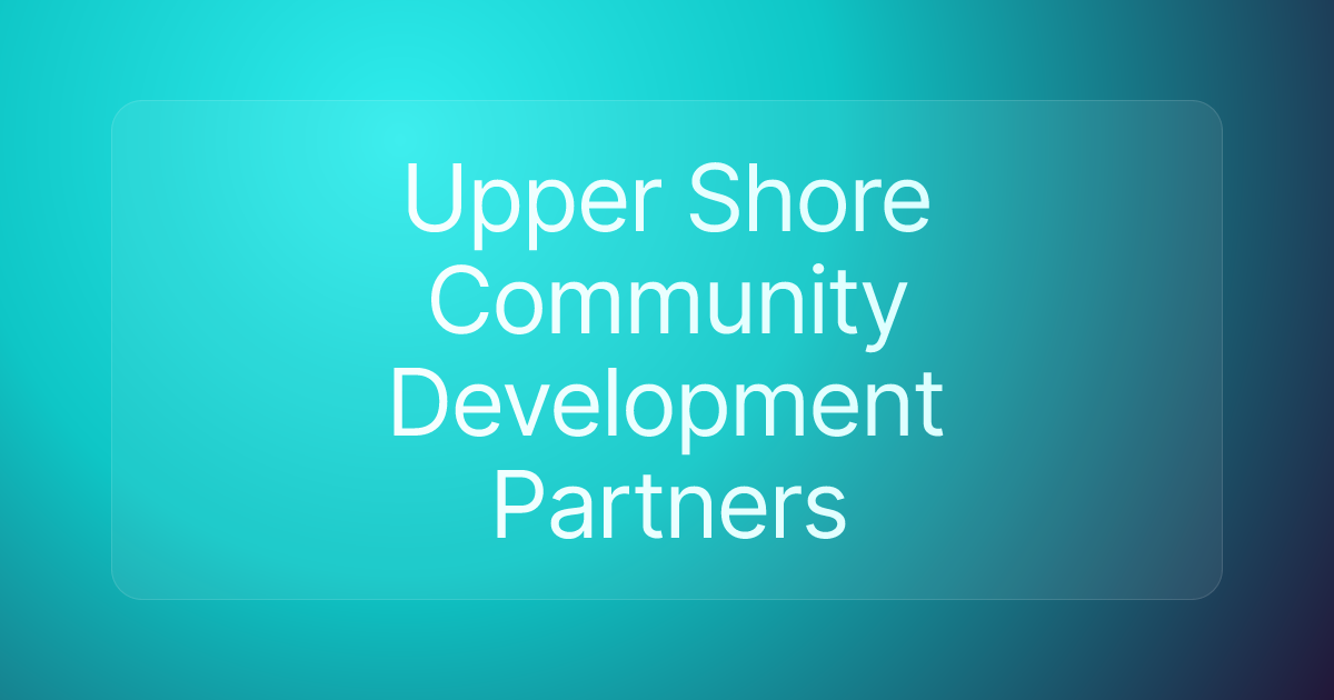 Upper Shore Community Development Partners