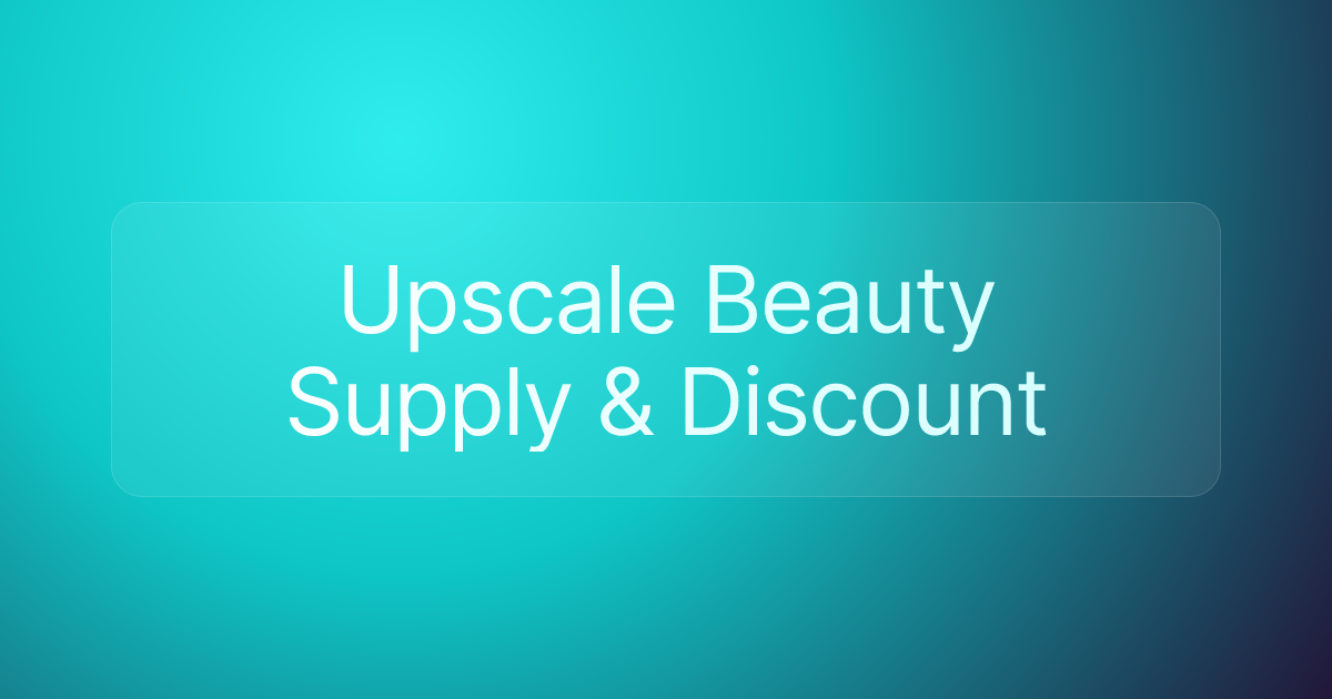 Upscale Beauty Supply & Discount