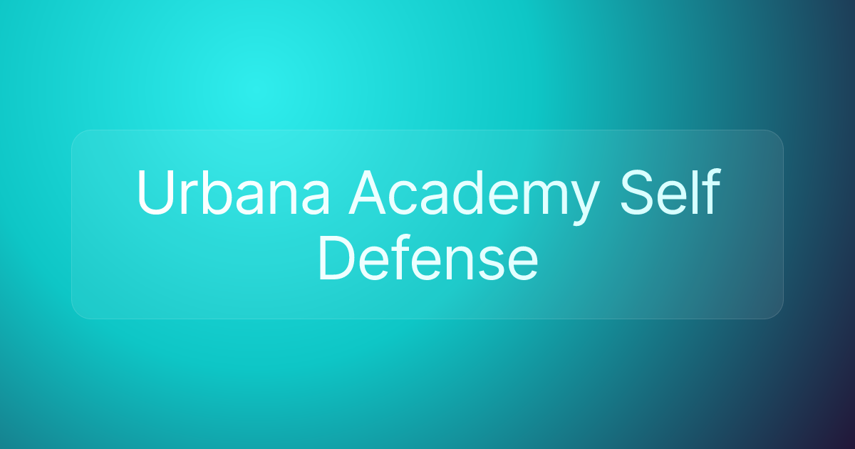 Urbana Academy Self Defense