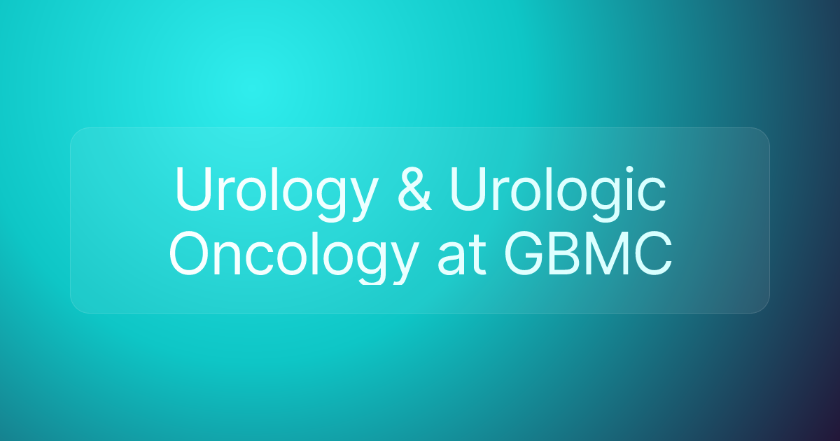 Urology & Urologic Oncology at GBMC