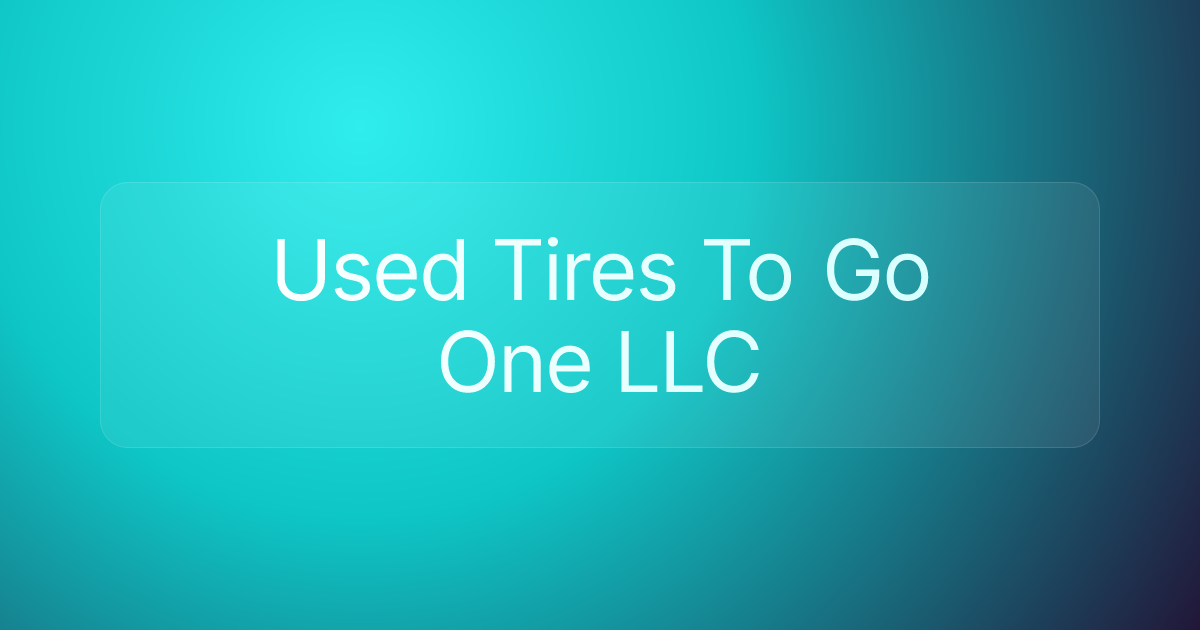 Used Tires To Go One LLC