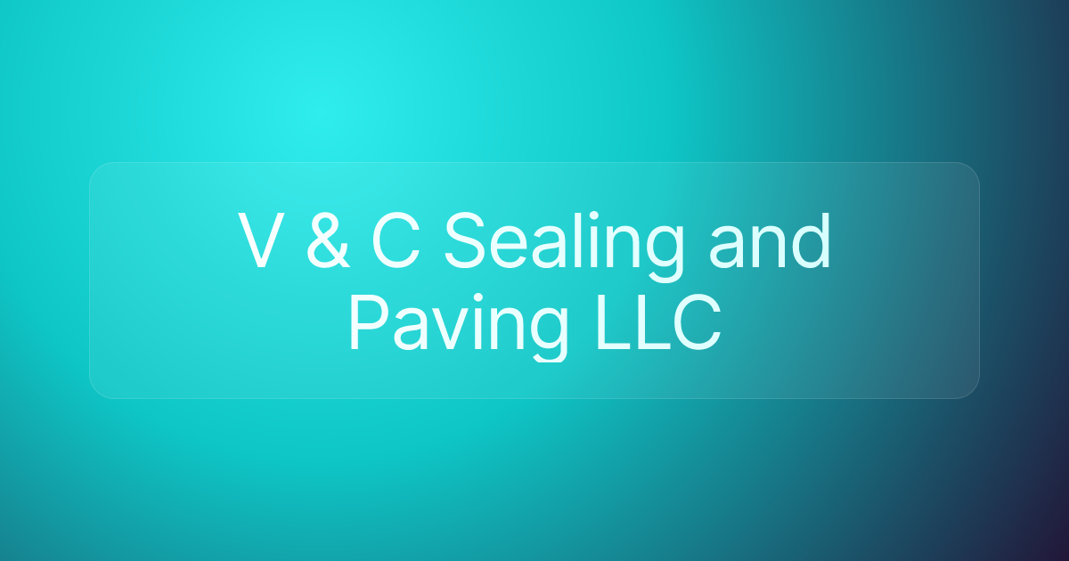 V & C Sealing and Paving LLC