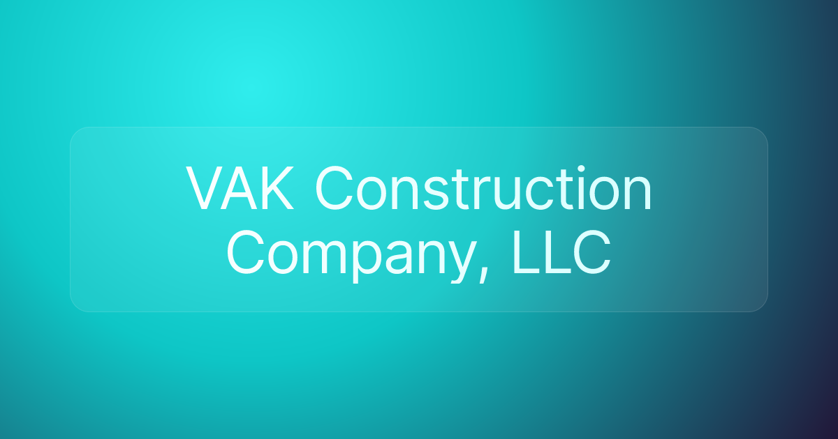 VAK Construction Company, LLC