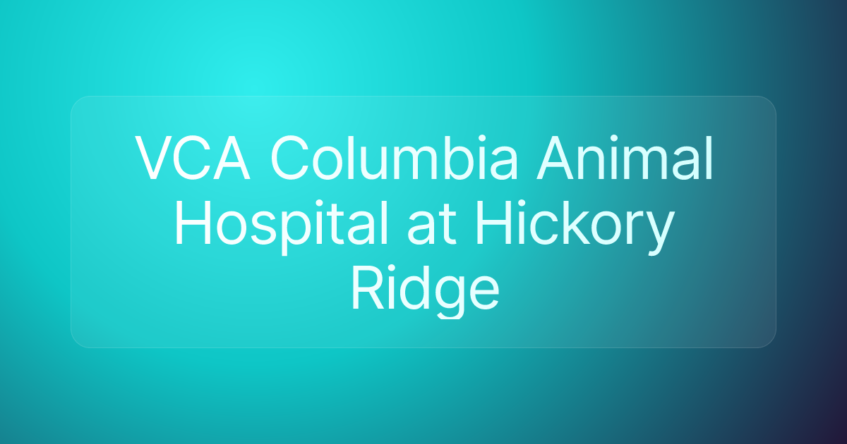 VCA Columbia Animal Hospital at Hickory Ridge